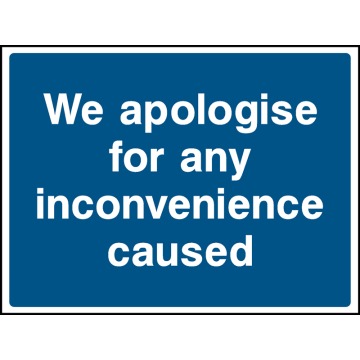 Apologies for Inconvenience Safety Signs - Pack of 6 | Correx | Foamex | Dibond | Vinyl