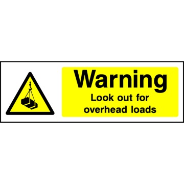 Look Out For Overhead Loads - Pack of 6 | Correx | Foamex | Dibond | Vinyl