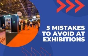 5 Mistakes to Avoid at Exhibitions