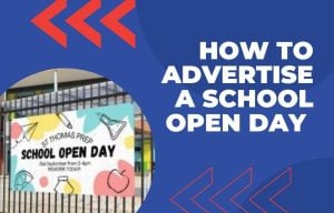 How to Advertise a School Open Day