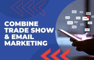 combine trade show & email marketing