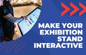 Make Your Exhibition Stand Interactive