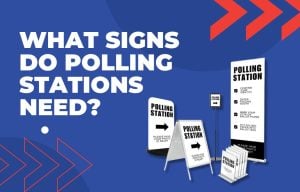 What Signs do Polling Stations need?