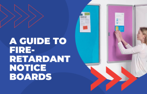 A Guide To Fire-retardant Notice Boards