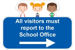 'All visitors must report to the school office' safety sign