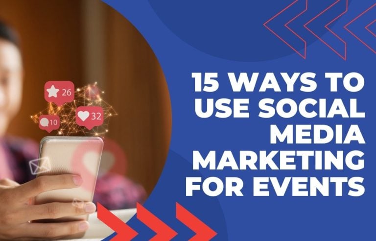 15 Ways to Use Social Media Marketing for Your next Event