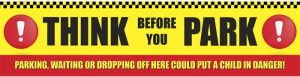 Think before you park safety banner